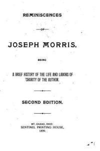 Reminiscences of Joseph Morris 1