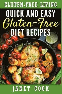 Janet Cook - Quick and Easy Gluten-Free Diet Recipes, Häftad