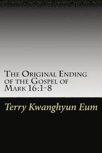 bokomslag The Original Ending of the Gospel of Mark 16: 1-8