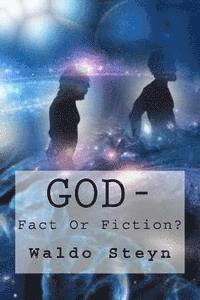 bokomslag God-Fact Or Fiction?