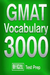 bokomslag Official GMAT Vocabulary 3000: Become a True Master of GMAT Vocabulary...Quickly