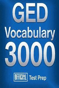 bokomslag Official GED Vocabulary 3000: Become a True Master of GED Vocabulary...Quickly