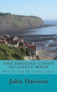 bokomslag The English Coast to Coast Walk: What it's really like and how to do it