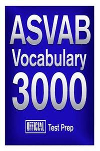 bokomslag Official ASVAB Vocabulary 3000: Become a True Master of ASVAB Vocabulary!