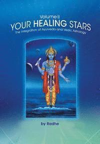 bokomslag Your Healing Stars: Volume II, The Integration of Ayurveda and Vedic Astrology