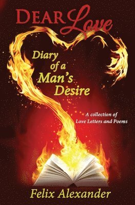 bokomslag Dear Love: Diary of a Man's Desire