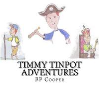 bokomslag Timmy Tinpot Adventures