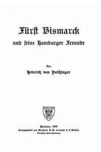 bokomslag Fürst Bismarck und seine Hamburger Freunde