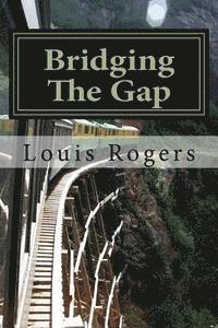 Louis Rogers - Bridging The Gap, Häftad