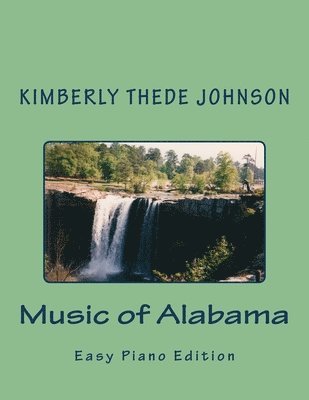 Music of Alabama: Easy Piano Edition 1