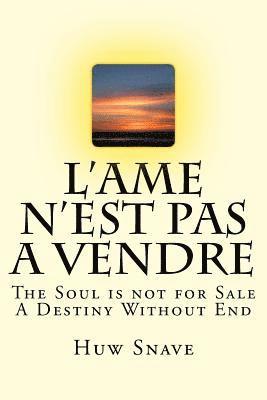 L'Ame N'est Pas A Vendre: The Soul is not for Sale 1