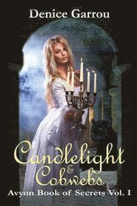 bokomslag Candlelight & Cobwebs: Avyon Book of Secrets, Vol. I