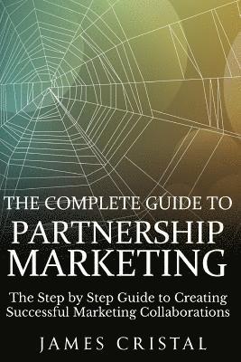 bokomslag The Complete Guide to Partnership Marketing