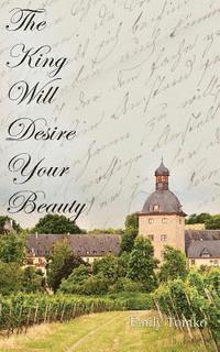The King Will Desire Your Beauty 1