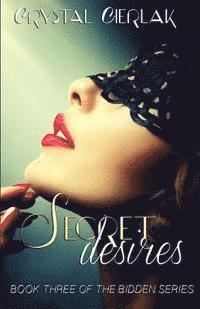 Crystal Cierlak - Secret Desires, Häftad. Tillgänglighet: Lägg i varukorg