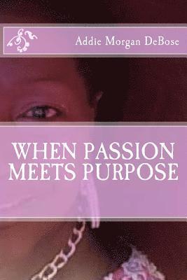 bokomslag When Passion Meets Purpose