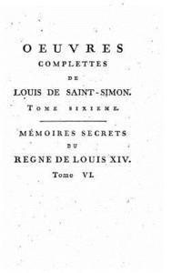 bokomslag Oeuvres complettes de Louis de Saint-Simon - Tome VI