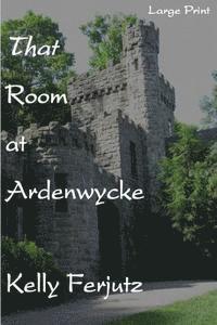 bokomslag That Room at Ardenwycke - LP