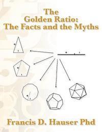 bokomslag The Golden Ratio: The Facts and the Myths