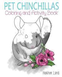 bokomslag Pet Chinchillas: Coloring and Activity Book