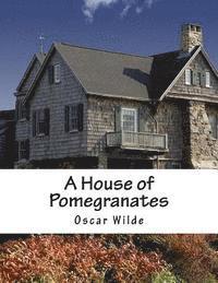 A House of Pomegranates 1