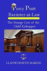 bokomslag Percy Pratt - Barrister-at-Law: The Strange Case of the Child Kidnapper