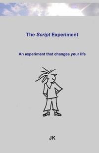 bokomslag The Script-Experiment: An experiment that changes your life