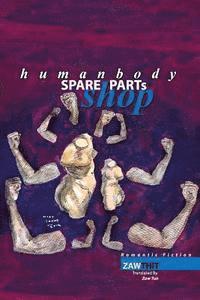 bokomslag Human Body Spare Parts Shop: Romancetic Fiction