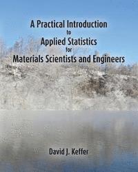 bokomslag A Practical Introduction to Applied Statistics for Materials Scientists and Engineers