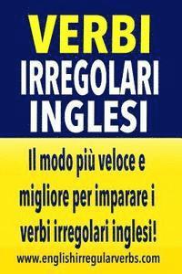 bokomslag Verbi Irregolari Inglesi: Il modo più veloce e migliore per imparare i verbi irregolari inglesi! (full color version)