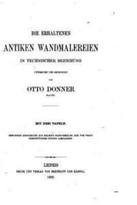 Die erhalten antiken Wandmalereien in technischer Beziehung