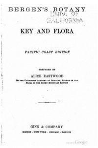 Alice Eastwood - Bergen's Botany, Key and Flora, Häftad