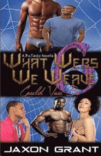 bokomslag What Webs We Weave 6: Could You Be