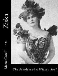 Marie Corelli - Ziska: The Problem of A Wicked Soul, Häftad