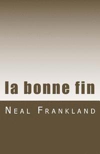 Neal S. W. Frankland - la bonne fin, Häftad