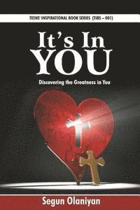 It's In You: Discovering the Greatness in You 1