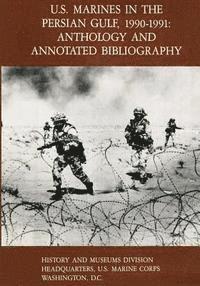 bokomslag U.S. Marines in the Persian Gulf, 1990-1991: Anthology and Annotated Bibliography