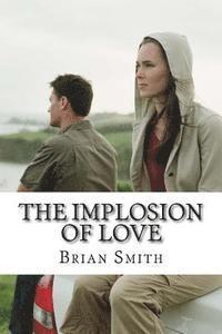 bokomslag The Implosion Of Love
