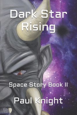 bokomslag Dark Star Rising: Space Story Book II