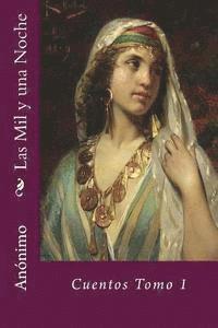 Anonimo, Martin Hernandez B. - Las Mil y una Noche: Cuentos Tomo 1, Häftad