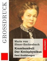 bokomslag Krambambuli / Der Kreisphysikus (Großdruck): Zwei Erzählungen