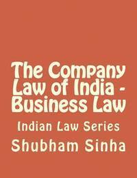 bokomslag The Company Law of India - Business Law: Indian Law Series