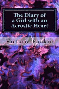 bokomslag The Diary of a Girl with an Acrostic Heart: Book of Acrostic Poetry
