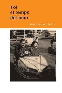 Ruben Garcia Cebollero - Tot el temps del món, Häftad