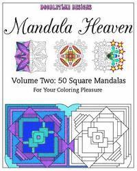 bokomslag Mandala Heaven Volume Two: 50 Square Mandalas for Your Coloring Pleasure