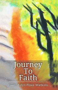 bokomslag Journey To Faith