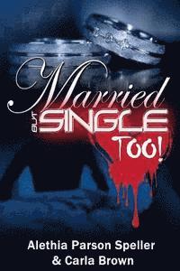 Married, But Single Too! 1
