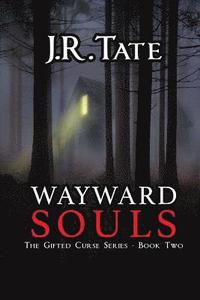 bokomslag Wayward Souls: The Sequel to Beckoning Souls