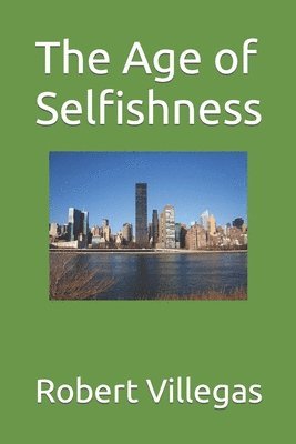 The Age of Selfishness 1