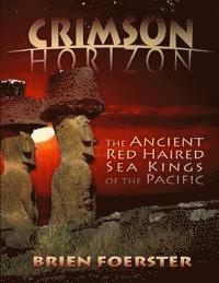 Brien Foerster - Crimson Horizon: The Ancient Red Haired Sea Kings Of The Pacific, Häftad